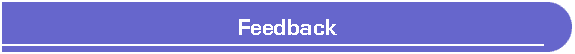 Feedback